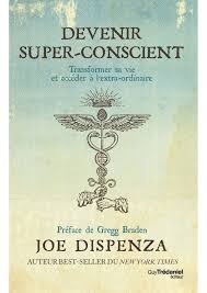 DevenirSuperConscientJoeDispenza