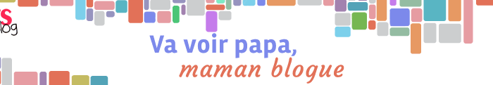 va voir papa, maman blog